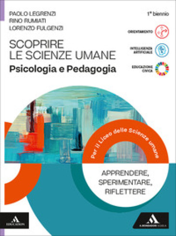 Scoprire le scienze umane. Psicologia e Pedagogia. Per il 1° biennio delle Scuole superiori. Con e-book. Con espansione online