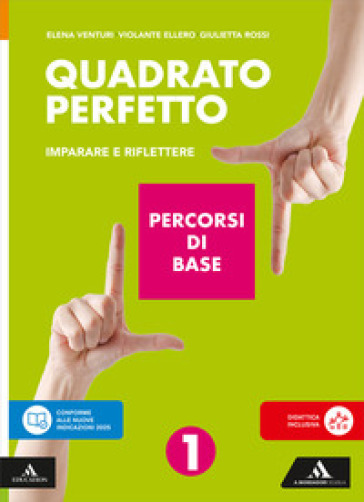 Quadrato perfetto. Imparare e riflettere. Percorsi di base. Per la Scuola media. Con e-book. Con espansione online. Vol. 1