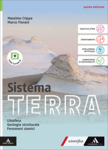 Sistema terra. Con Litosfera, Geologia strutturale, Fenomeni sismici. Per il 2° biennio delle Scuole superiori. Con e-book. Con espansione online