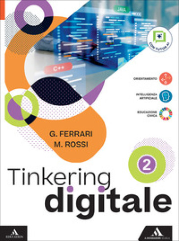 Tinkering digitale. Per le Scuole superiori. Con e-book. Con espansione online. Vol. 2