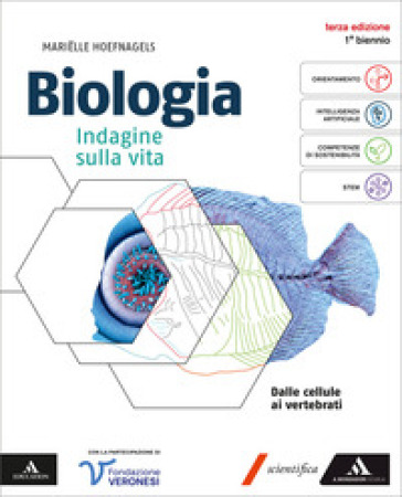Biologia. Indagine sulla vita. Per il 1° biennio dei Licei e gli Ist. magistrali. Con e-book. Con espansione online. Vol. 1: Dalle cellule ai vertebrati