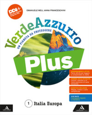 VerdeAzzurro Plus. Un pianeta da proteggere. Con Atlante, Le Regioni d'Italia. Per la Scuola media. Con e-book. Con espansione online. Vol. 1: Italia Europa