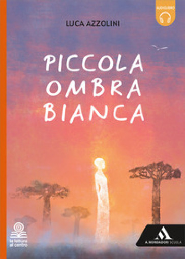 Piccola ombra bianca. Con e-book. Con espansione online