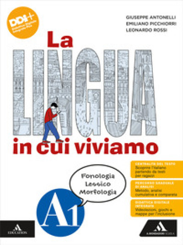 La lingua in cui viviamo. Con Quaderno operativo 2025. Per la Scuola media. Con e-book. Con espansione online. Vol. A1-A2: Fonologia Lessico Morfologia. Sintassi