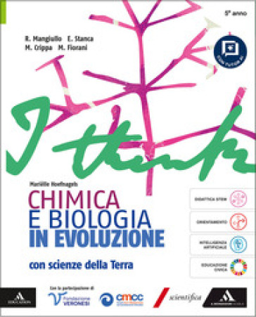 I think Chimica e Biologia in evoluzione con Scienze della Terra. Per per il 5° anno delle Scuole superiori. Con e-book. Con espansione online