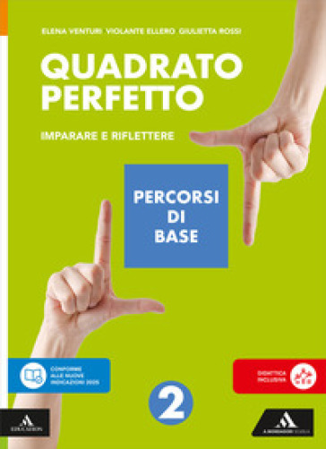 Quadrato perfetto. Imparare e riflettere. Percorsi di base. Per la Scuola media. Con e-book. Con espansione online. Vol. 2