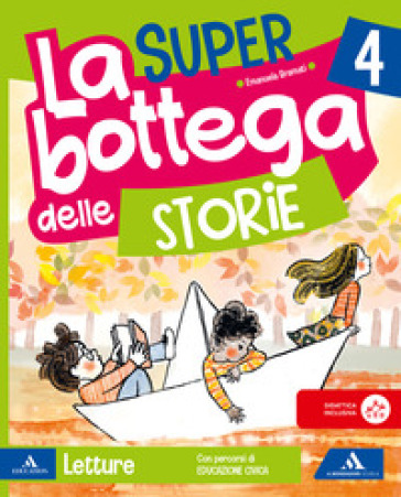 La SUPER bottega delle storie. Con Letture, Grammatica, Quaderno dei Laboratori, Arte e Musica, Quderno del Lessico. Per la 4 ¿ classe della Scuola elementare. Con Quaderno valutazione. Con e-book. Vol. 1
