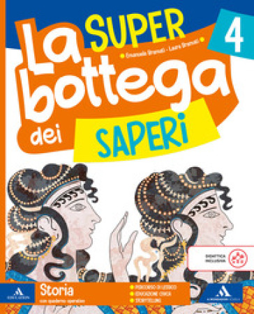 La SUPER bottega dei saperi. Ambito Antropologico. Con Storia, Geografia, Il mio Atlante. Per la 4 ¿ classe della Scuola elementare. Con Quaderno valutazione Storia Geografia. Con e-book. Vol. 1