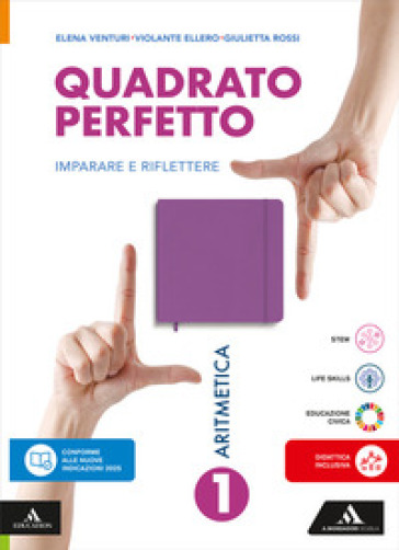 Quadrato perfetto. Imparare e riflettere. Con Aritmetica, Geometria, Quaderno, Tavole numeriche e altri strumenti. Per la Scuola media. Con e-book. Con espansione online. Vol. 1