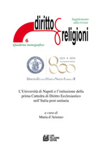 L'Università di Napoli e l'istituzione della prima Cattedra di Diritto Ecclesiastico nell'Italia post-unitaria. Supplemento alla rivista Diritto &amp; Religioni