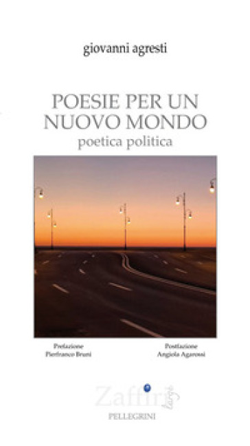 Poesie per un nuovo mondo. Poetica politica