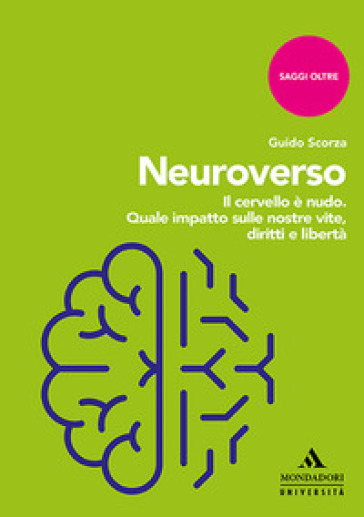 Neuroverso. Il cervello è nudo. Quale impatto sulle nostre vite, diritti e libertà-0