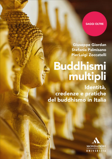 Buddhismi multipli. Identità, credenze e pratiche del buddhismo in Italia