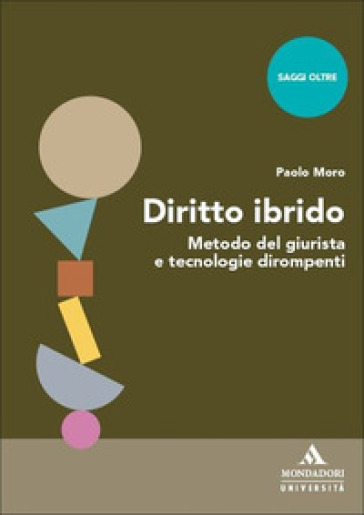 Diritto ibrido. Metodo del giurista e tecnologie dirompenti-0