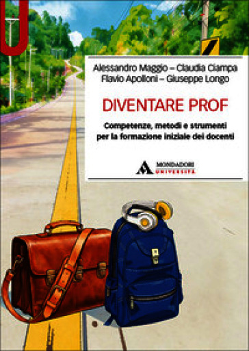 Diventare Prof. Competenze, metodi e strumenti per la formazione iniziale dei docenti