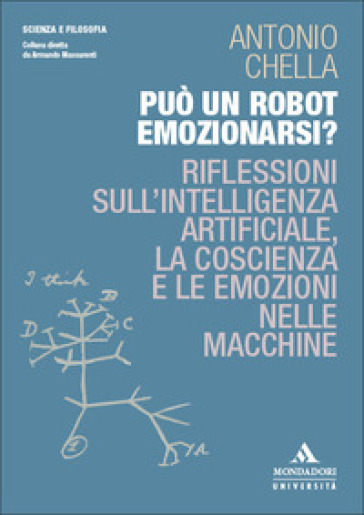 Può un robot emozionarsi? Riflessioni sull'intelligenza artificiale, la coscienza e le emozioni nelle macchine