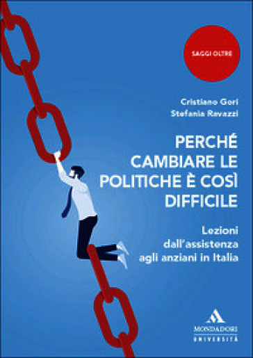 Perché cambiare le politiche è così difficile. Lezioni dall'assistenza agli anziani in Italia