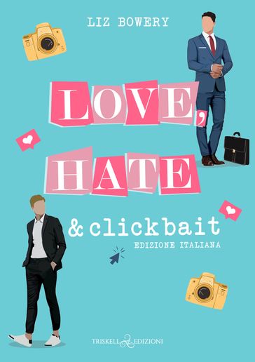 Love, Hate & Clickbait
