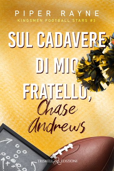 Sul cadavere di mio fratello, Chase Andrews