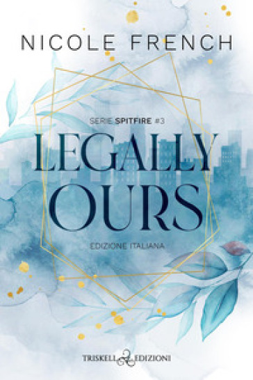 Legally ours. Ediz. italiana