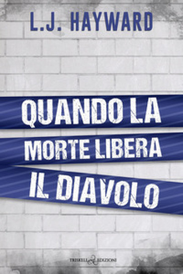 Quando la morte libera il diavolo