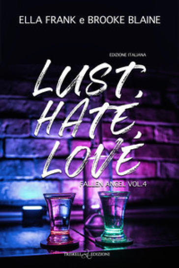 Lust. Hate. Love. Ediz. italiana. Vol. 4