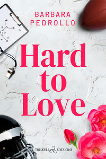 Hard to love. Ediz. italiana