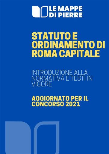 Statuto e Ordinamento di Roma Capitale: Introduzione alla normativa e testi in vigore
