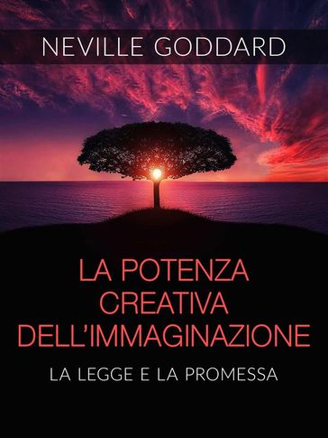 La Potenza creativa dell'Immaginazione - La legge e la promessa (Tradotto)