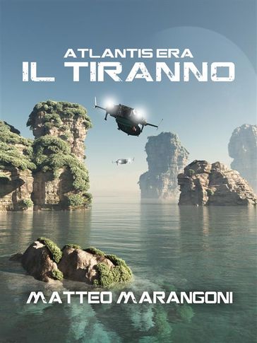 Il Tiranno. Atlantis Era (Vol. 3)