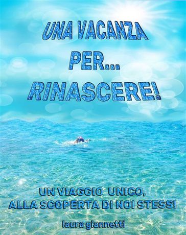 Una vacanza per rinascere