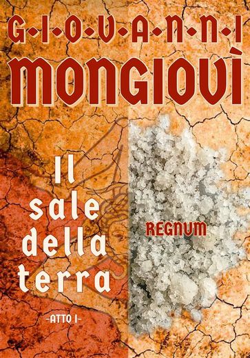 Il sale della terra - Atto I