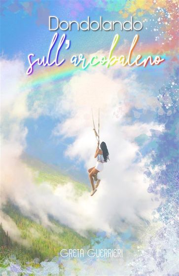 Dondolando sull'arcobaleno