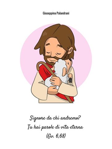 Signore da chi andremo? Tu hai parole di vita eterna (Gv.6,68)-0