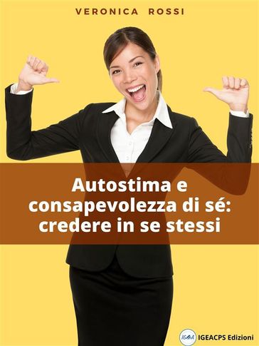 Autostima e consapevolezza di sé: credere in se stessi