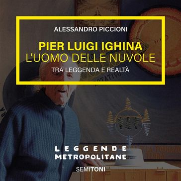 Pier Luigi Ighina: L'uomo delle nuvole