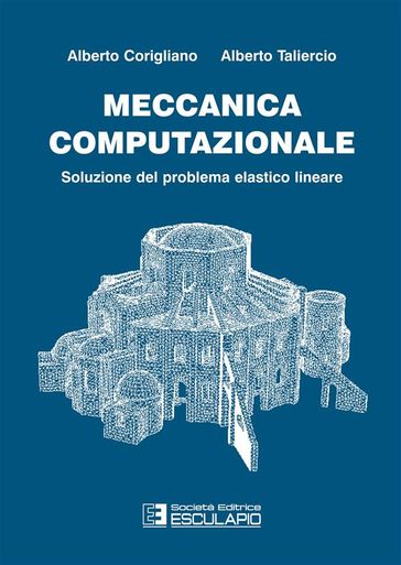 Meccanica Computazionale. Soluzione del problema elastico lineare
