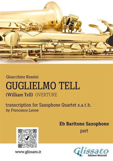 Baritone Sax part: "Guglielmo Tell" overture arranged for Saxophone Quartet
