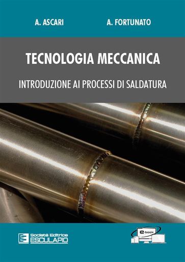 Tecnologia Meccanica. Introduzione ai processi di saldatura