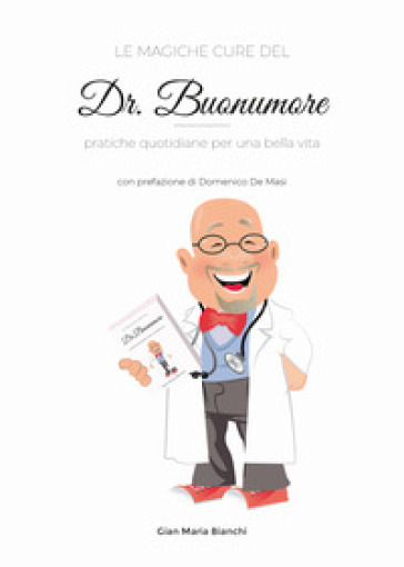 Le Magiche Cure Del Dr. Buonumore: Pratiche Quotidiane Per Una Bella Vita-image