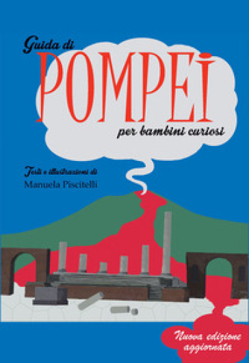 Guida di Pompei per bambini curiosi. Ediz. illustrata-0
