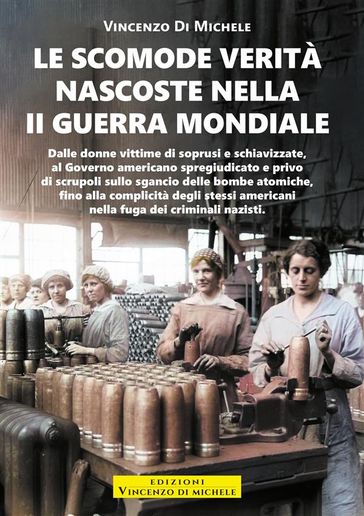 Le scomode verità nascoste nella II Guerra Mondiale