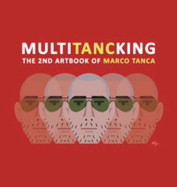 MultiTANCking. The 2nd artbook of Marco Tanca. Ediz. italiana e inglese