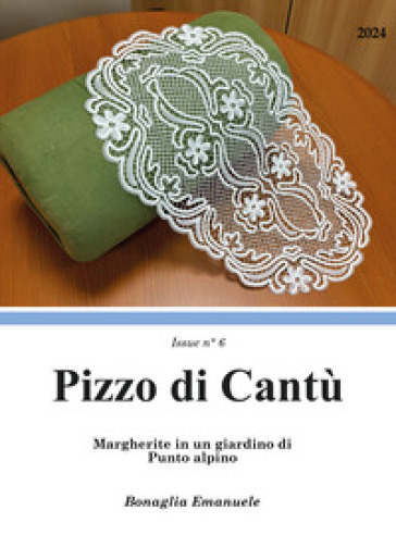 Margherite in un giardino di Punto Alpino. Pizzo di Cantù Issue n° 6. Ediz. multilingue