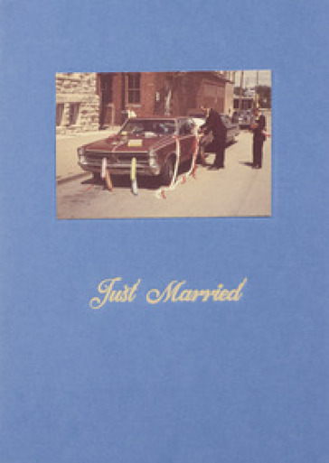 Just Married. Ediz. illustrata