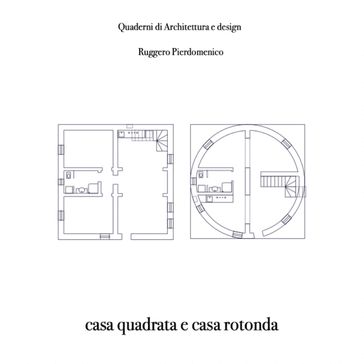 casa quadrata casa rotonda