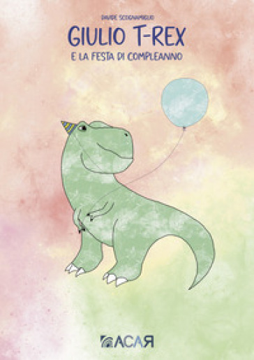Giulio T-Rex e la festa di compleanno