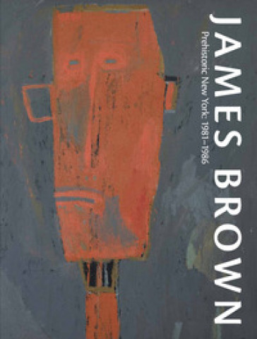 James Brown. Prehistoric New York: 1981-1986