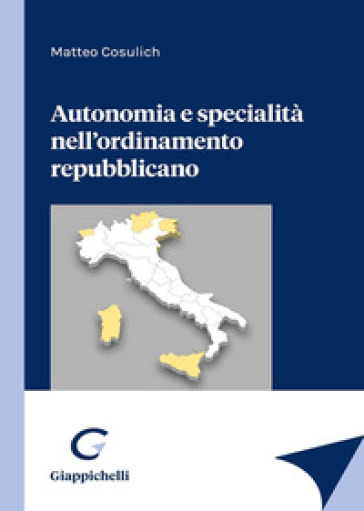 Autonomia e specialità nell'ordinamento repubblicano