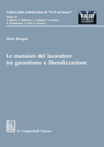 Le mansioni del lavoratore tra garantismo e liberalizzazione